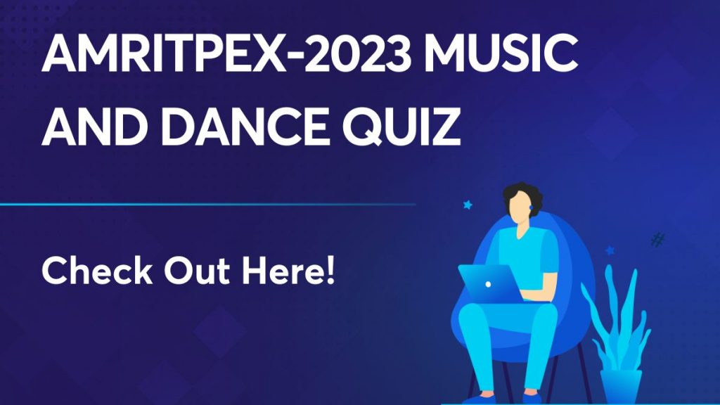 AMRITPEX-2023 Music and Dance Quiz