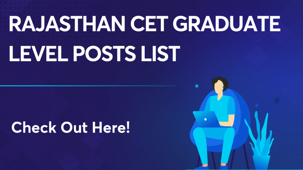 Rajasthan CET Graduate Level Posts List