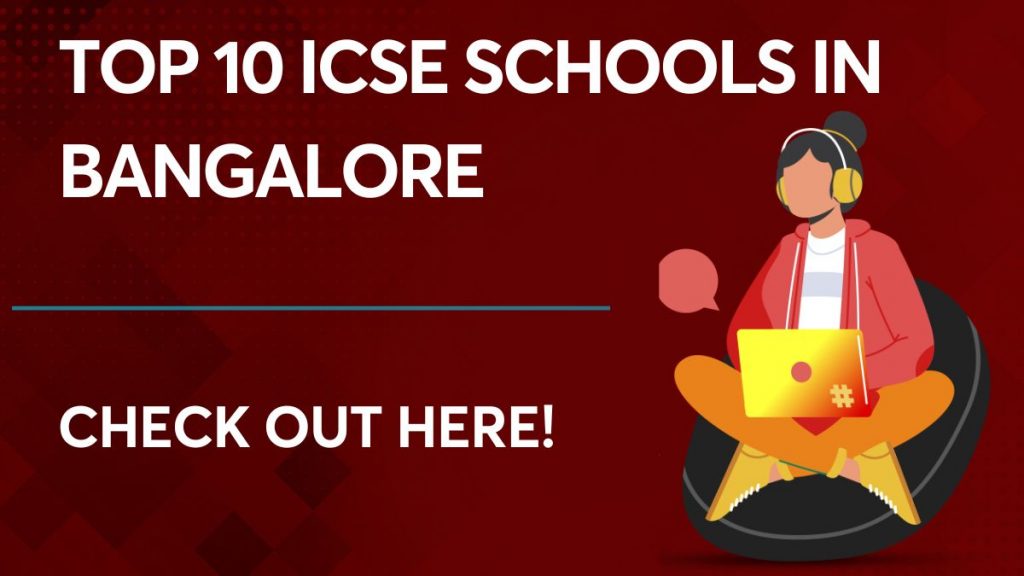 Top 10 ICSE Schools in Bangalore