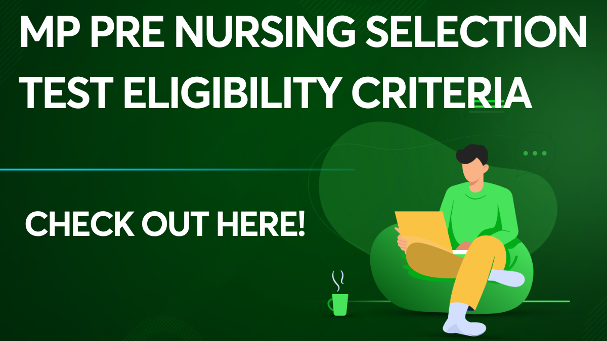 MP Pre Nursing Selection Test Eligibility Criteria