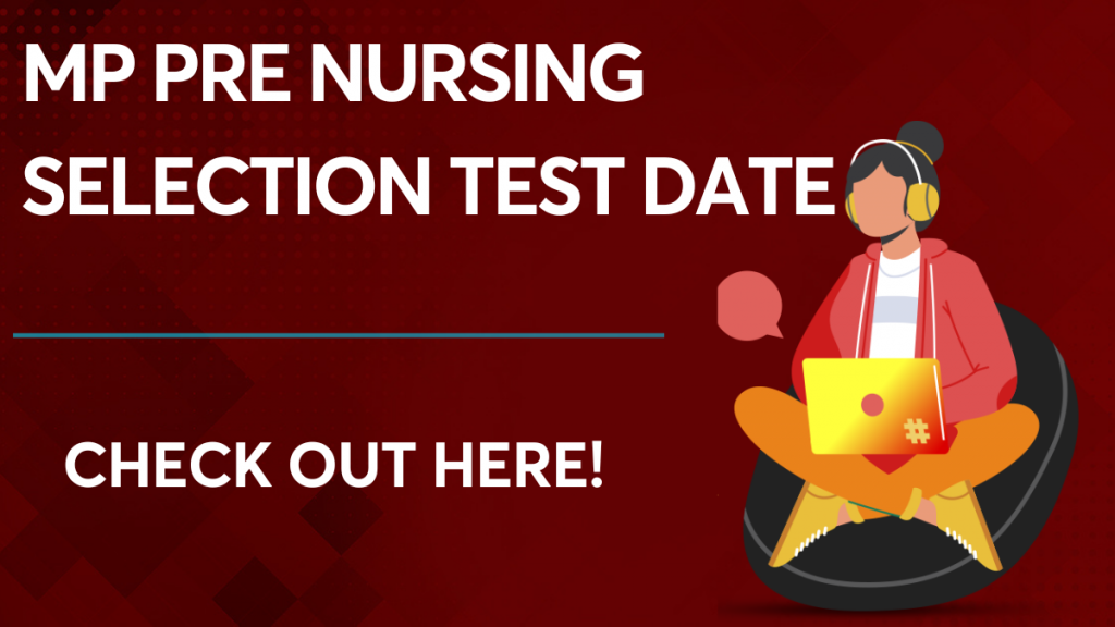 MP Pre Nursing Selection Test Date