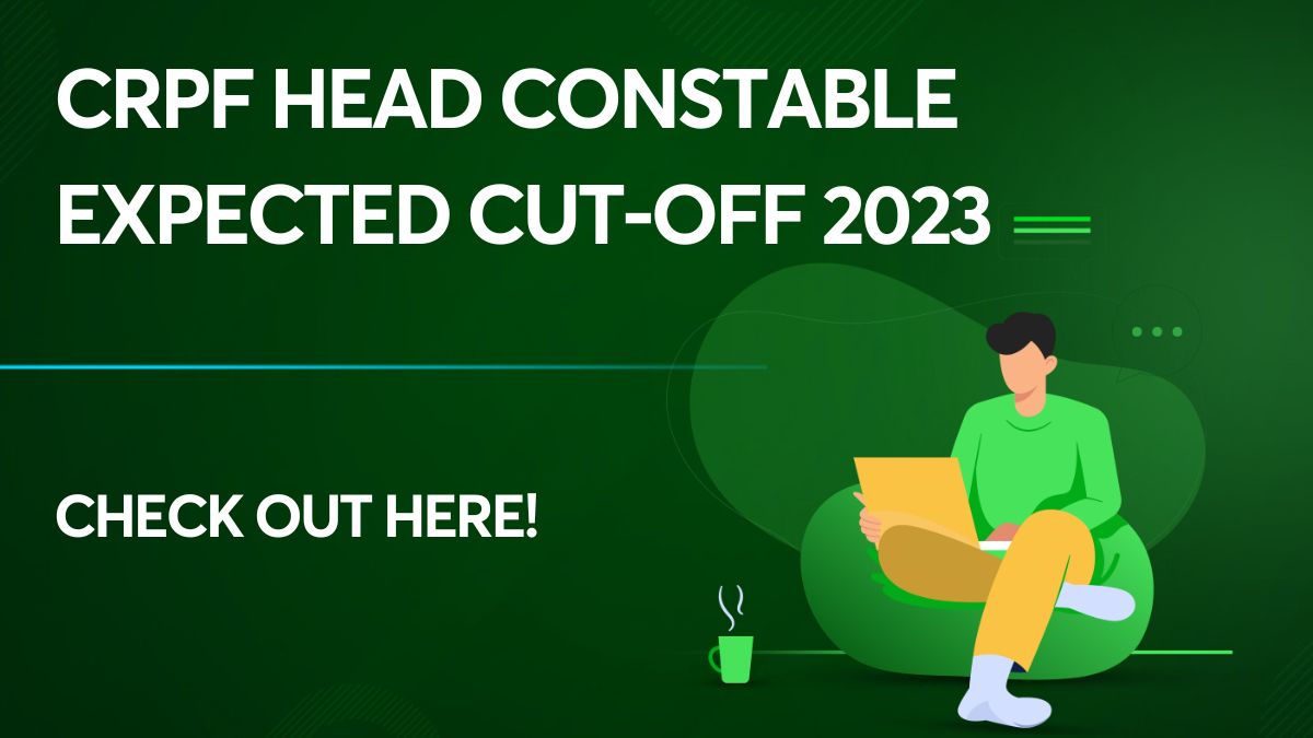CRPF Head Constable Expected cut-off 2023