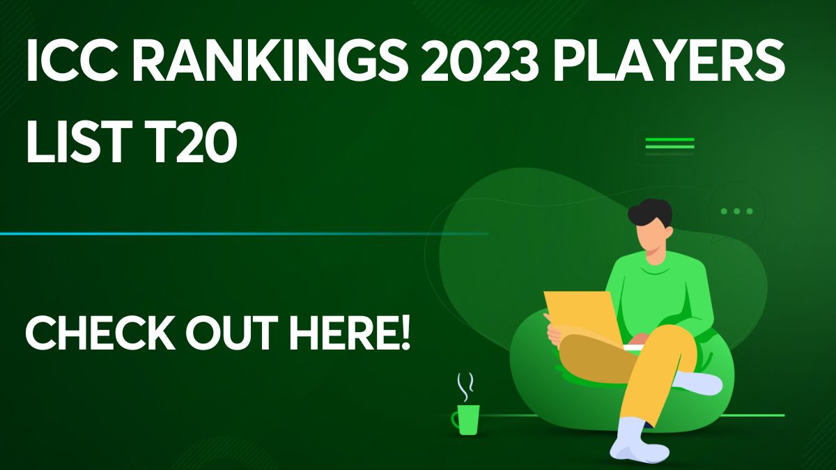 ICC Rankings 2023 Players List T20 Check The Players List Here 