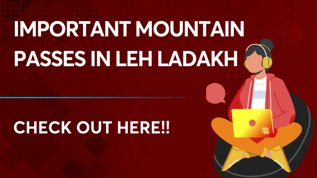 Important mountain passes in Leh Ladakh