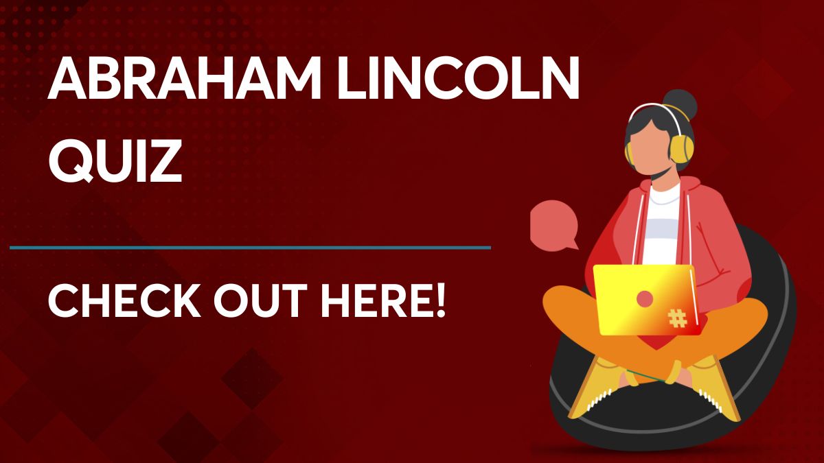 Abraham Lincoln Quiz