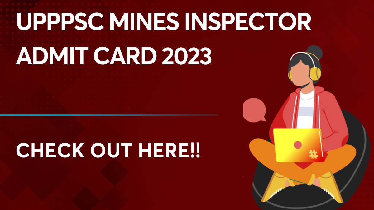 UPPPSC Mines Inspector Admit Card 2023