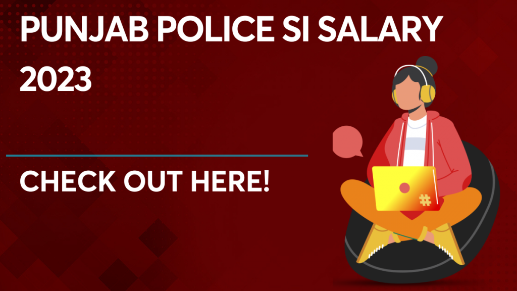 Punjab Police SI Salary 2023