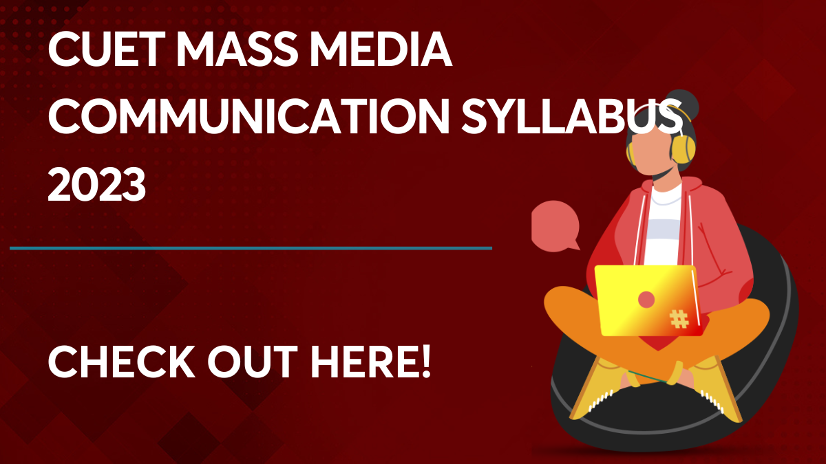 CUET Mass Media Communication Syllabus 2023