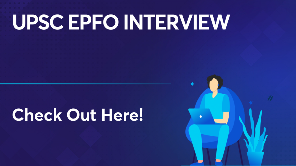 UPSC EPFO Interview