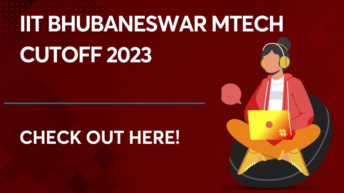 IIT Bhubaneswar MTech cutoff 2023