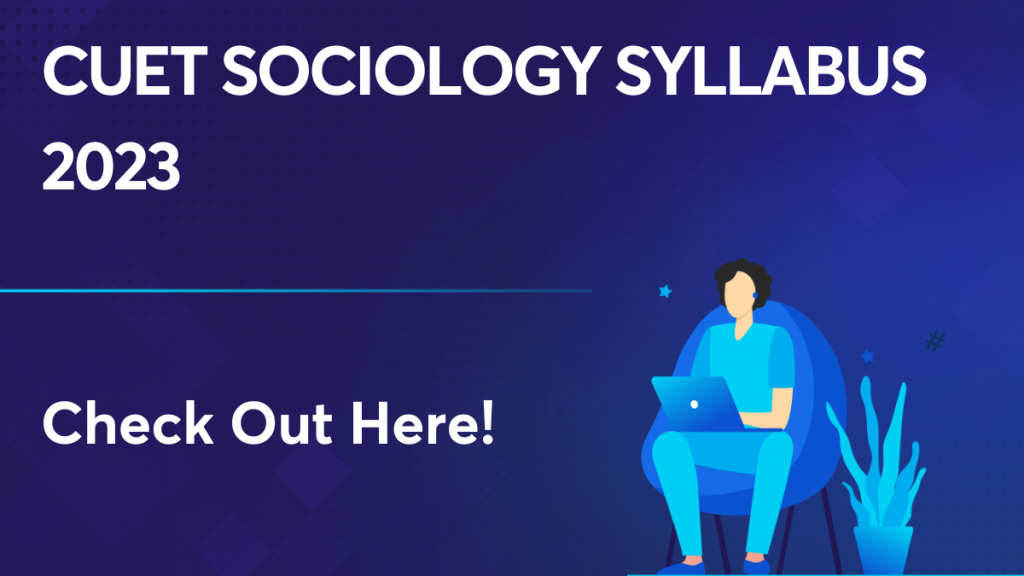CUET Sociology Syllabus 2023