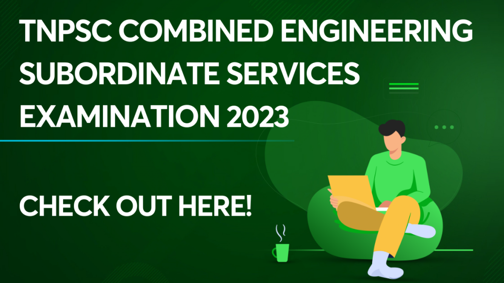 TNPSC Combined Engineering Subordinate Services Examination 2023