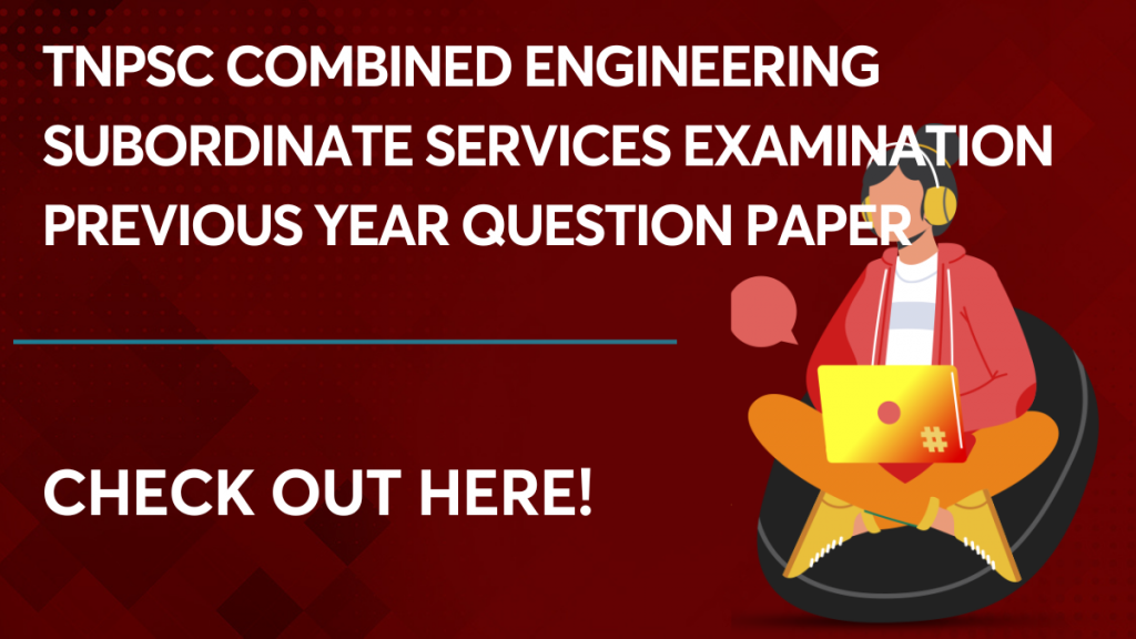 TNPSC Combined Engineering Subordinate Services Examination Previous Year Question Paper