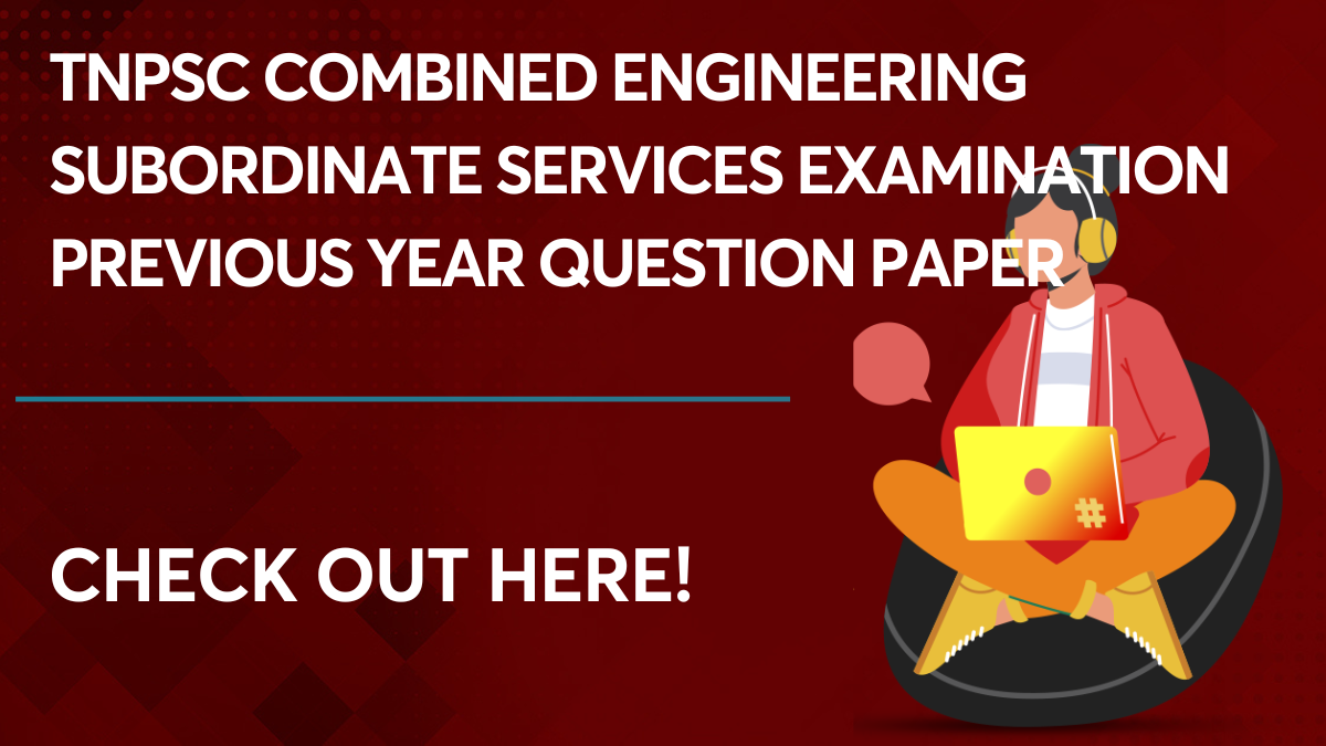 TNPSC Combined Engineering Subordinate Services Examination Previous Year Question Paper