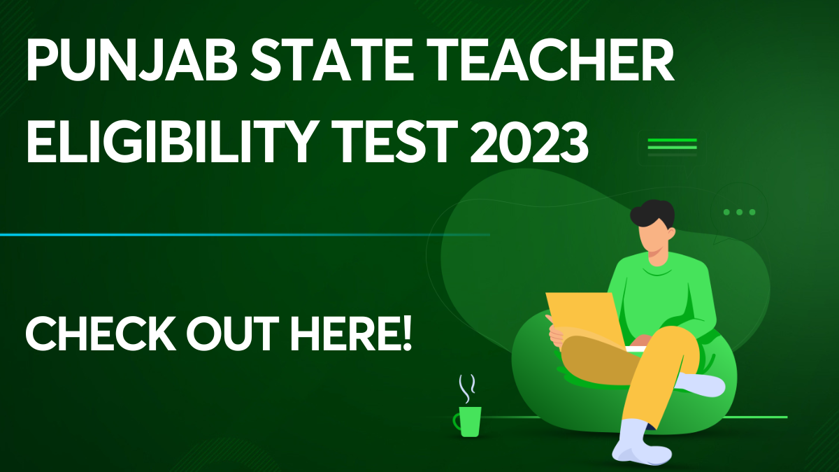 Punjab State Teacher Eligibility Test 2023