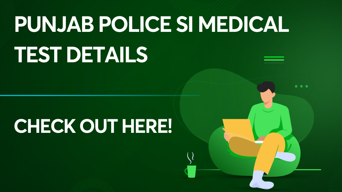 Punjab Police SI Medical Test Details