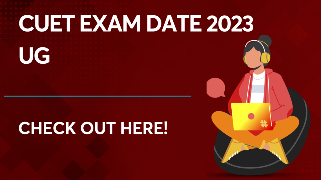 CUET Exam Date 2023 UG