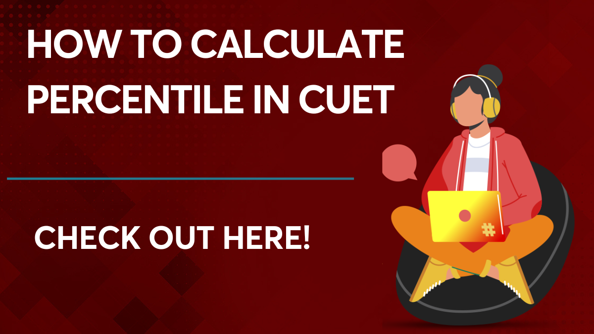 How To Calculate Percentile in CUET