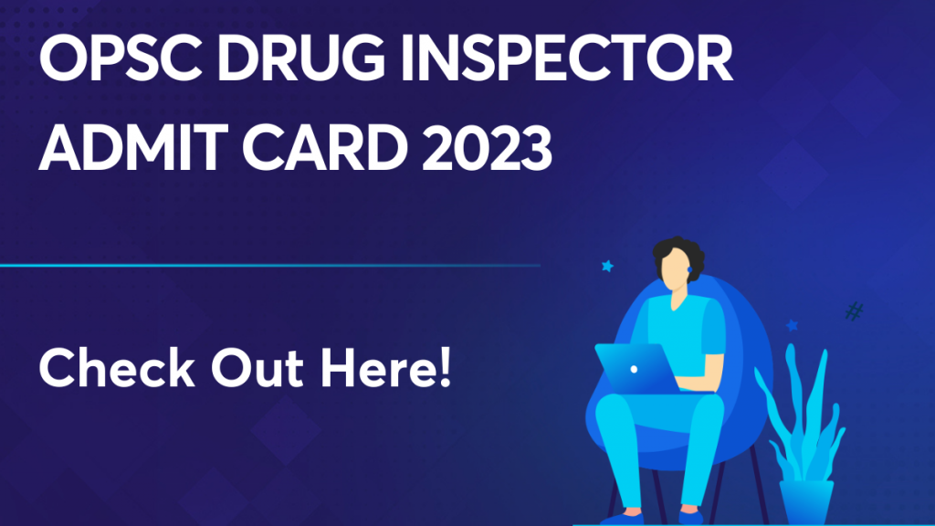 OPSC Drug Inspector admit card 2023