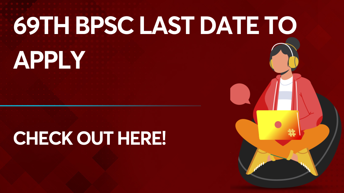 69th BPSC Last Date To Apply