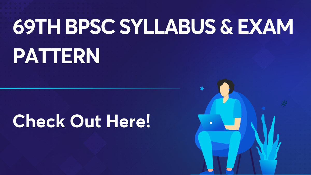 69th BPSC Syllabus & Exam Pattern