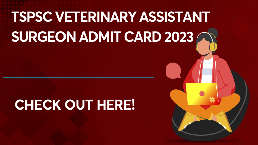 TSPSC Veterinary Assistant Surgeon Admit Card 2023
