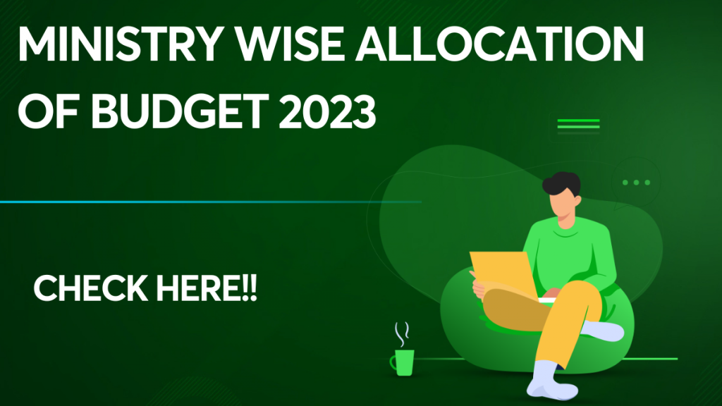 Ministry Wise Allocation of Budget 2023