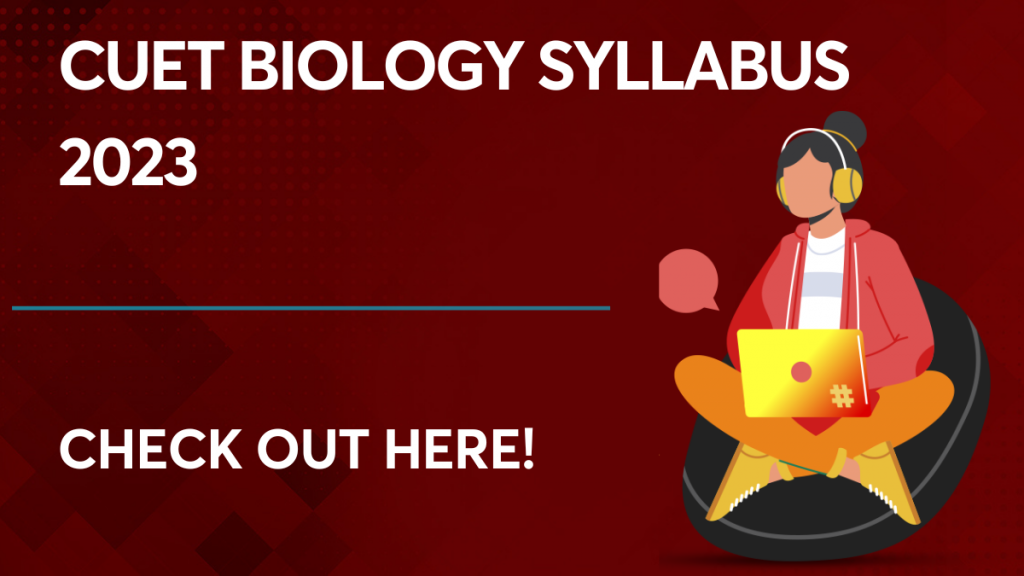 CUET Biology Syllabus 2023