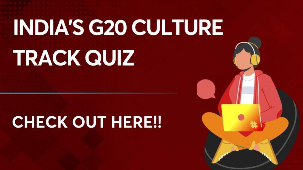 India’s G20 Culture Track Quiz