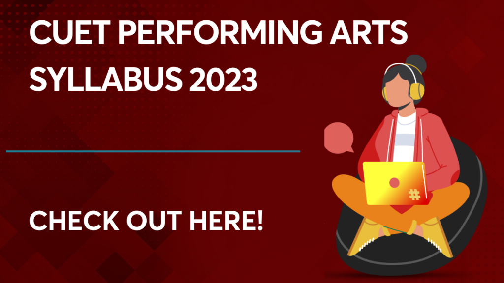 CUET Performing Arts Syllabus 2023