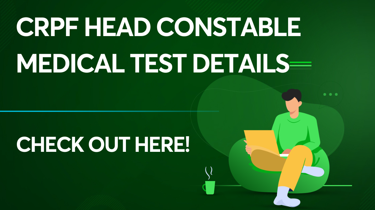 CRPF Head Constable Medical Test Details