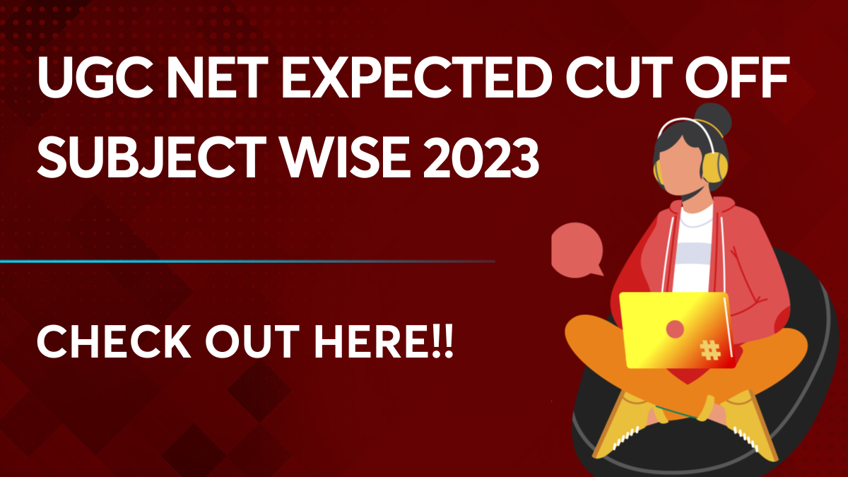 UGC NET Expected Cut Off Subject wise 2023