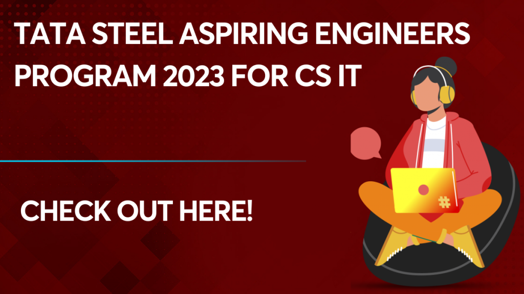 Tata Steel Aspiring Engineers Program 2023 for CS IT