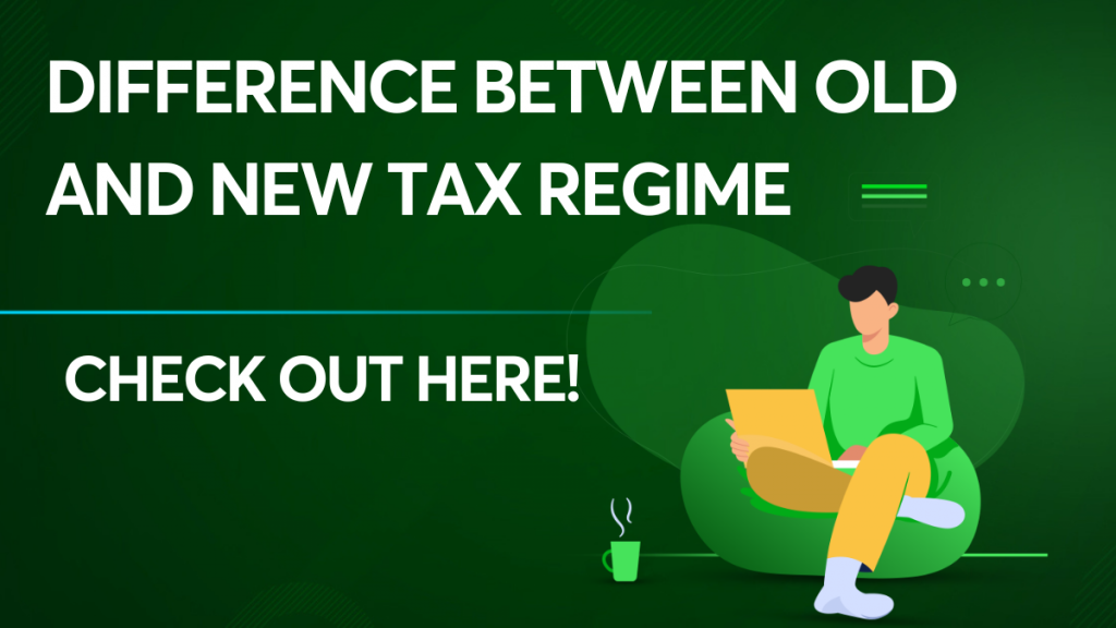 Difference Between Old And New Tax Regime