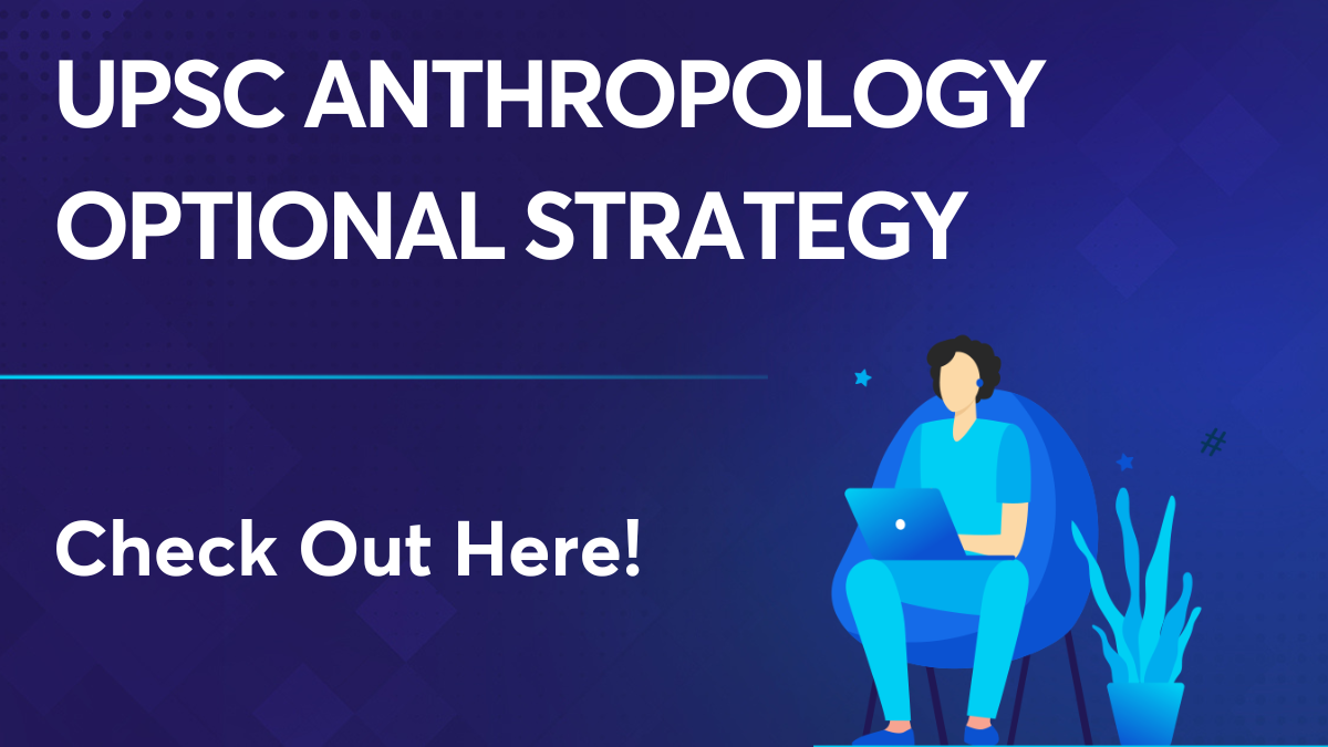 UPSC Anthropology Optional Strategy