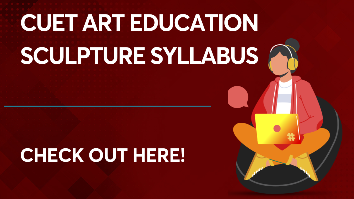 CUET Art Education Sculpture Syllabus