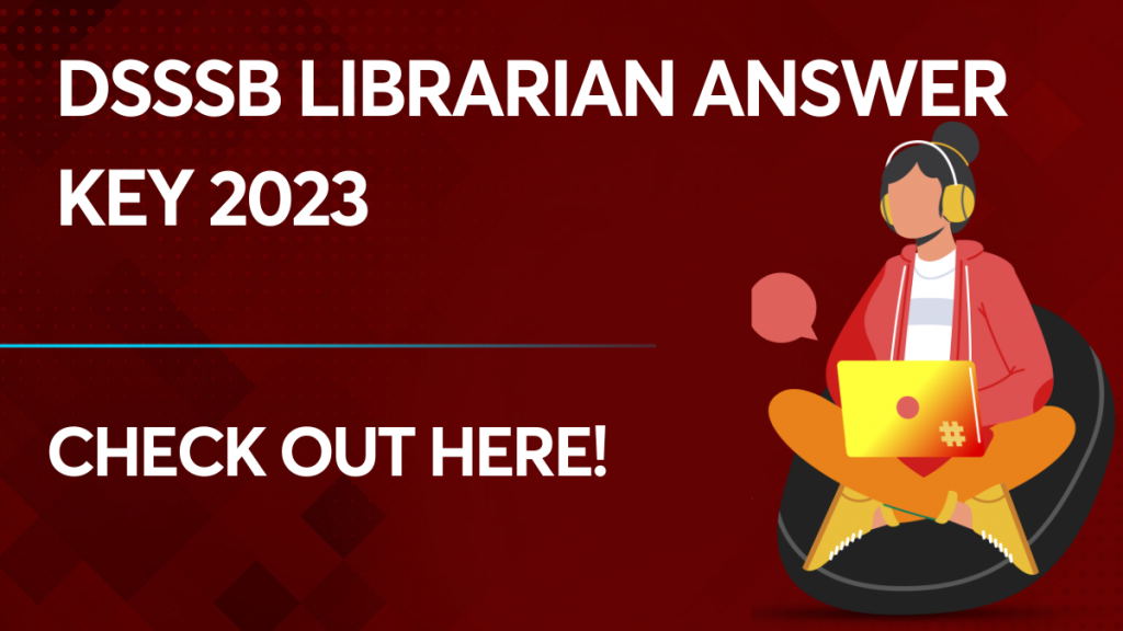 DSSSB Librarian Answer Key 2023