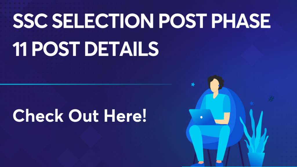 SSC Selection Post Phase 11 Post Details