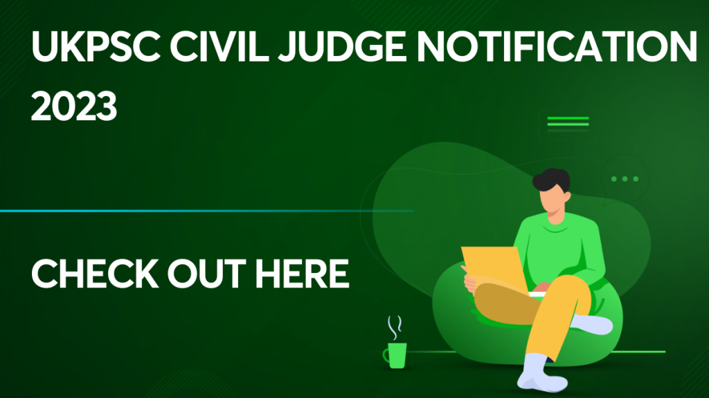 UKPSC Civil Judge Notification 2023