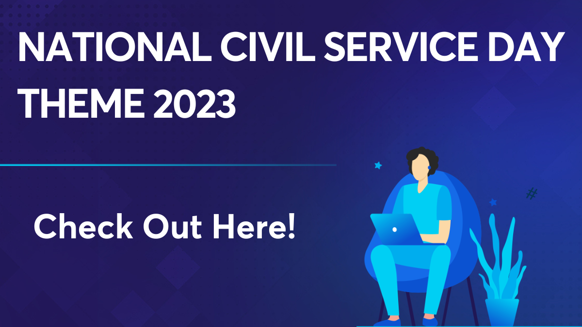 National Civil Service Day Theme 2023 Check Theme, History, etc.