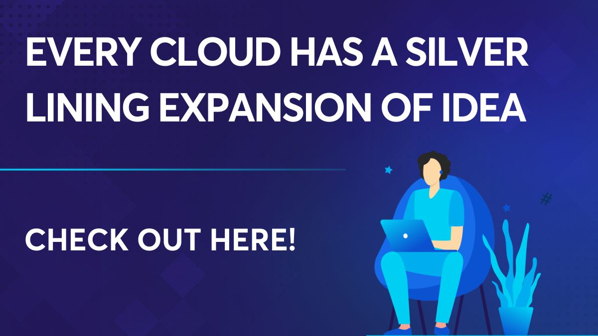 Every cloud has a silver lining expansion of idea