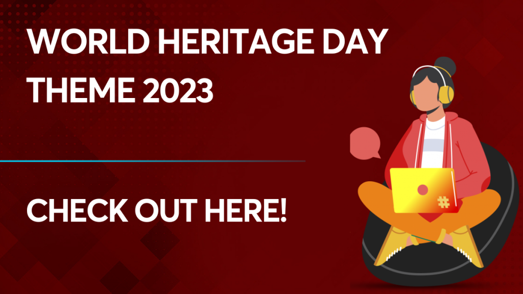 World Heritage Day Theme 2023