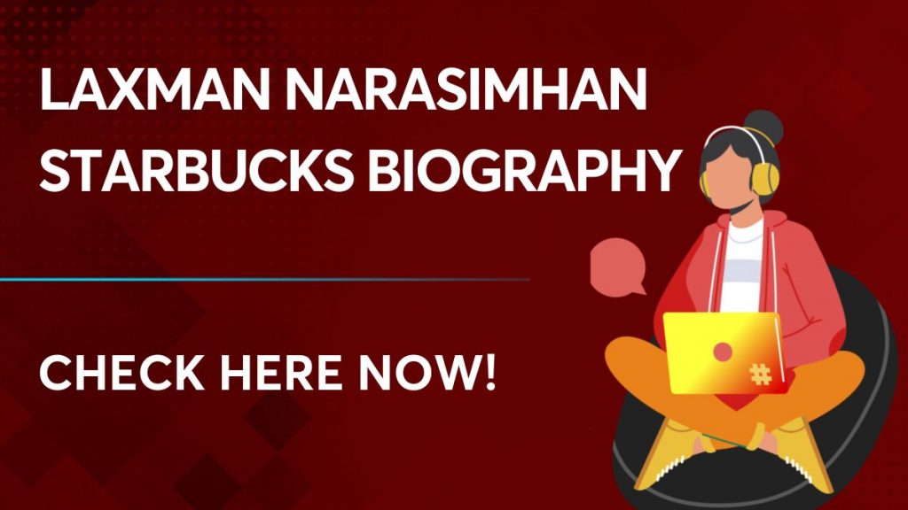 Laxman Narasimhan Starbucks Biography