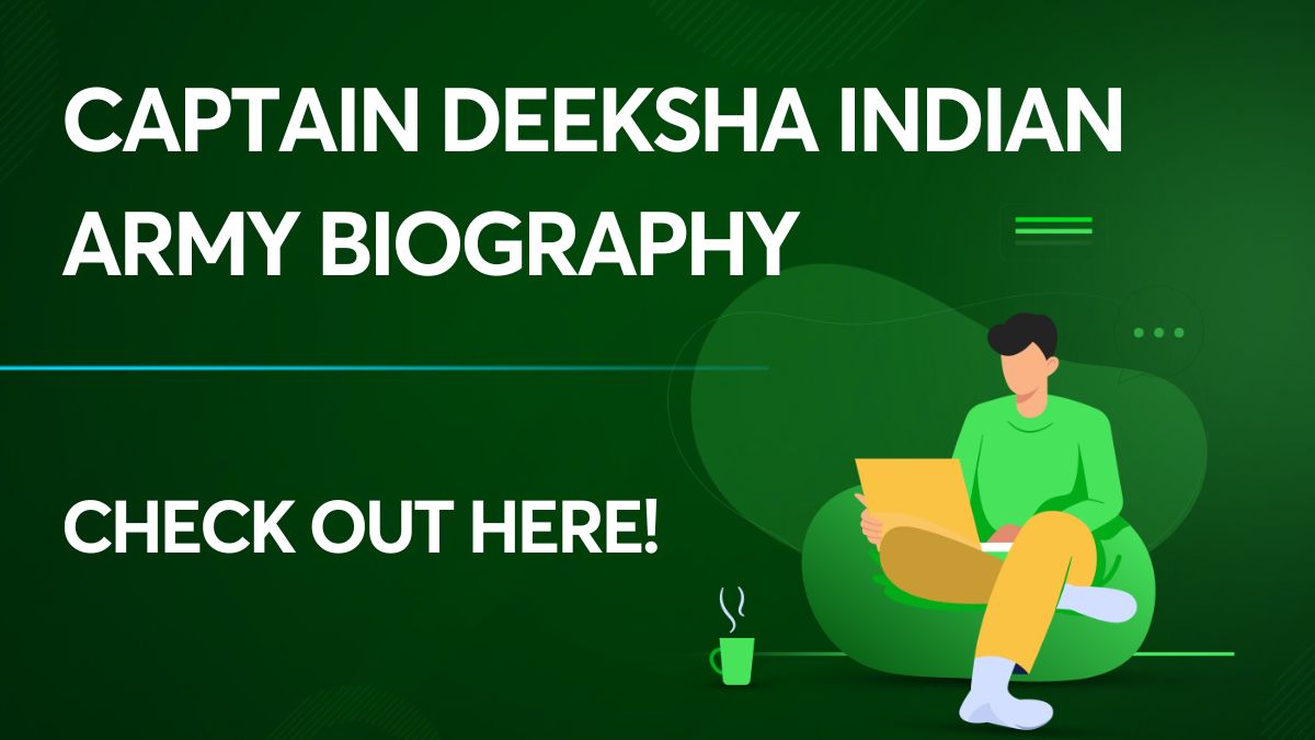 Captain Deeksha Indian Army Biography