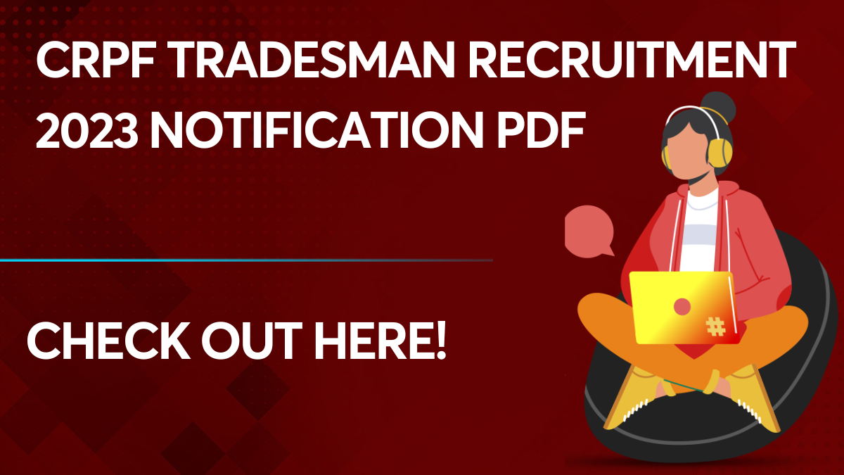 CRPF Tradesman Recruitment 2023 Notification PDF
