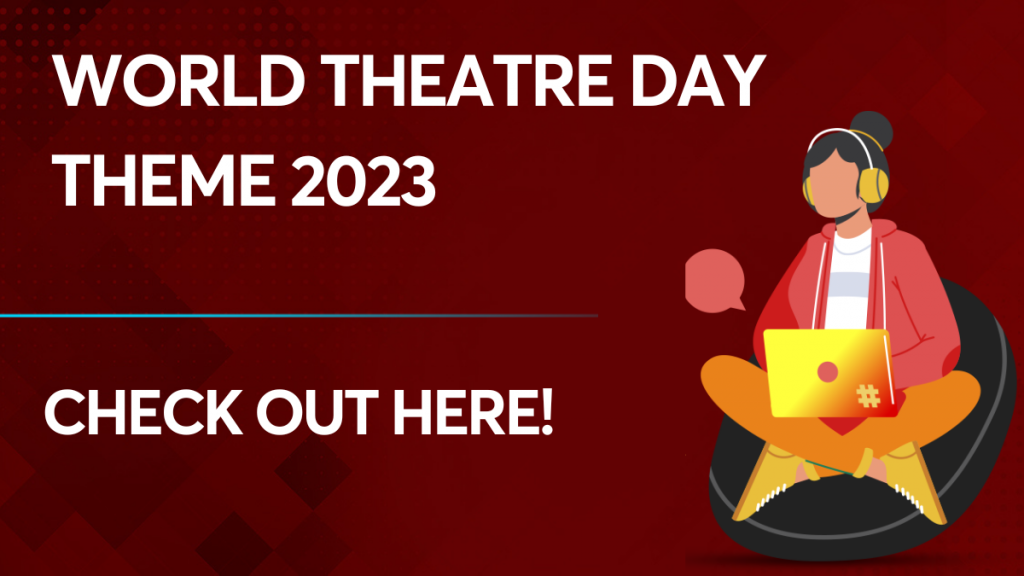 World Theatre Day theme 2023