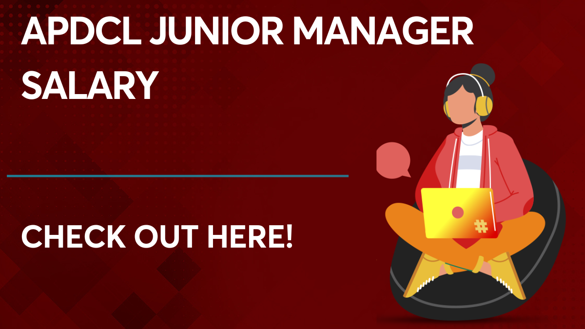 APDCL Junior Manager Salary