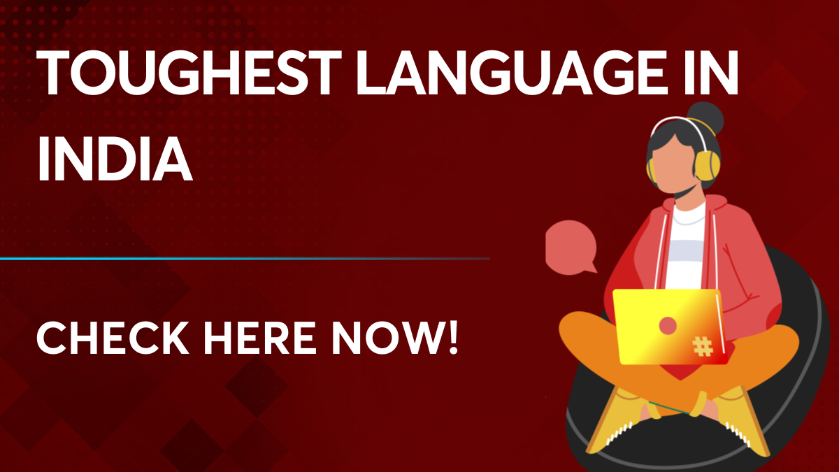 Toughest Language In India