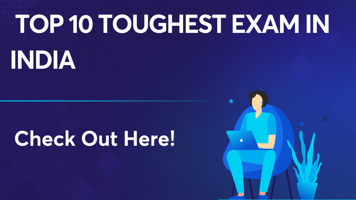 top 10 toughest exam in india