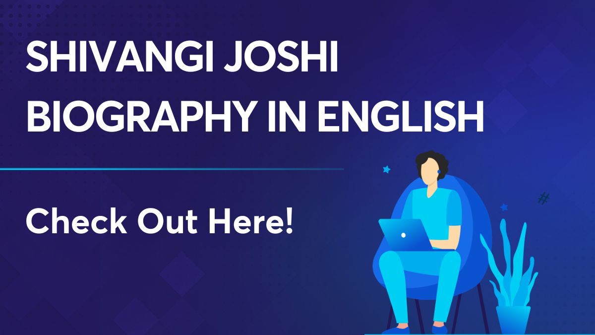 Shivangi Joshi Biography in English